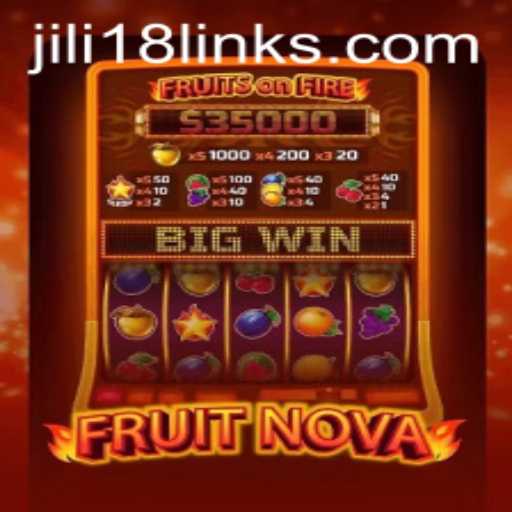 Exploring the Exciting World of FruitNova: The Latest Hit from Jili18